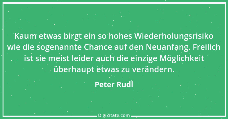 Zitat von Peter Rudl 573