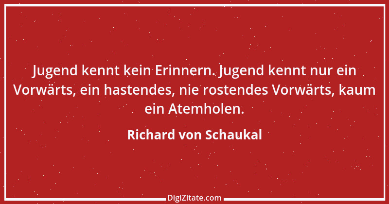 Zitat von Richard von Schaukal 46