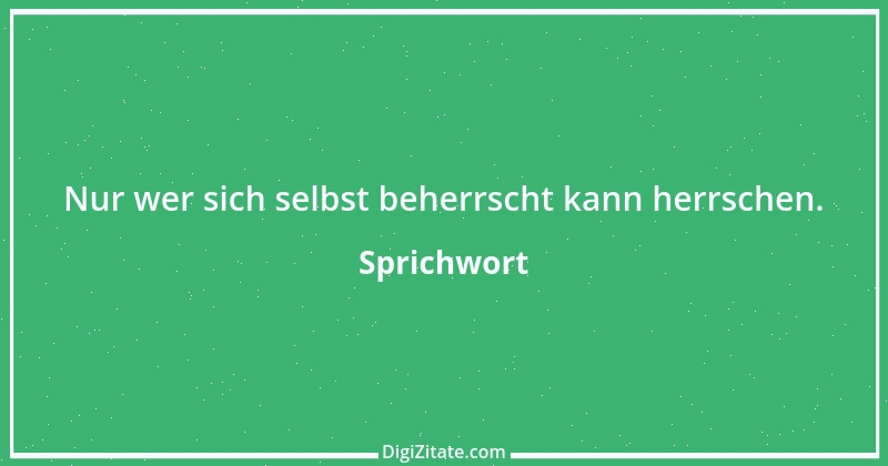 Zitat von Sprichwort 10291