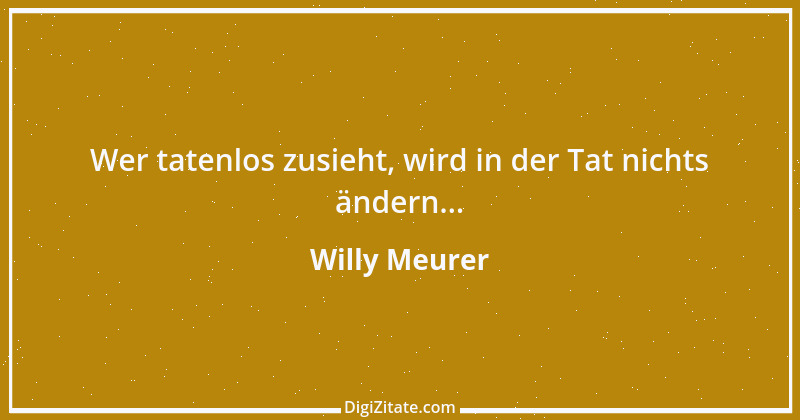 Zitat von Willy Meurer 600