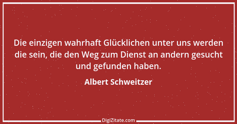 Zitat von Albert Schweitzer 11