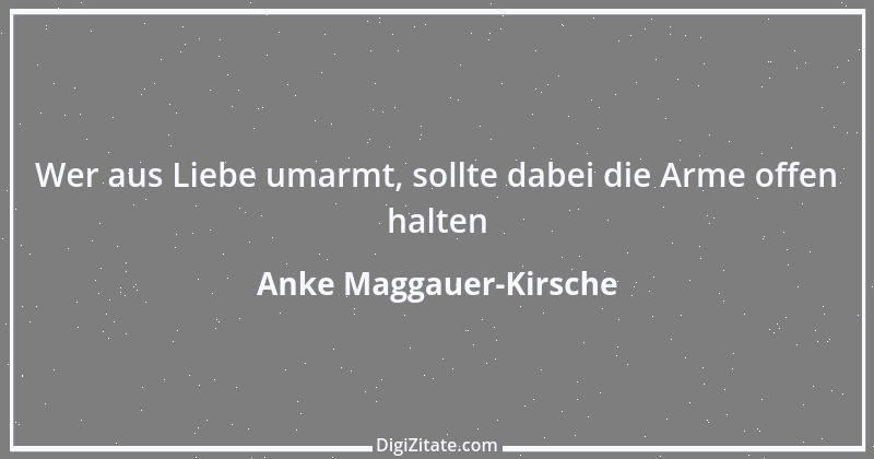 Zitat von Anke Maggauer-Kirsche 597