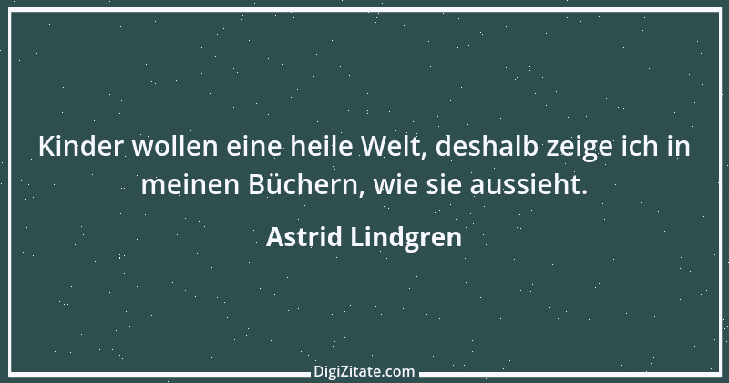 Zitat von Astrid Lindgren 22