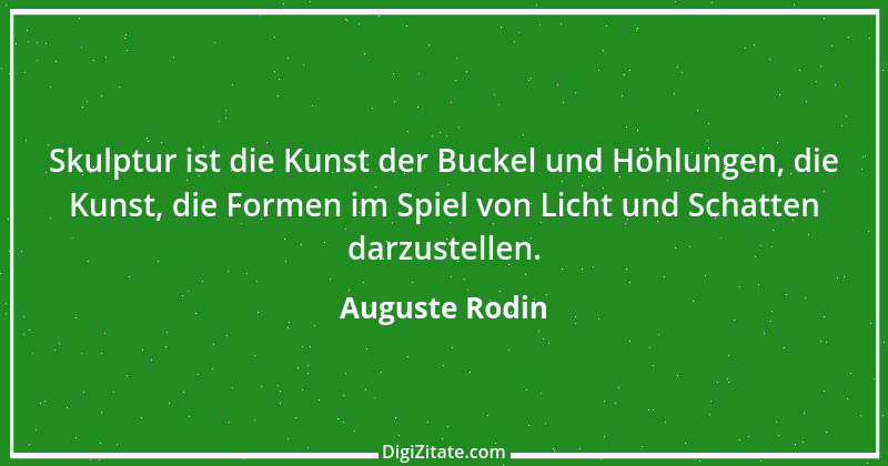 Zitat von Auguste Rodin 1