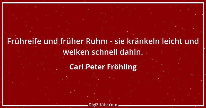 Zitat von Carl Peter Fröhling 17