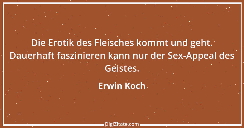 Zitat von Erwin Koch 431