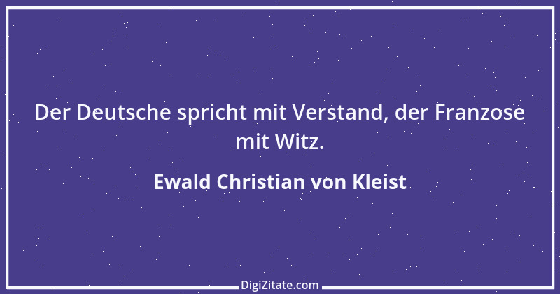 Zitat von Ewald Christian von Kleist 7