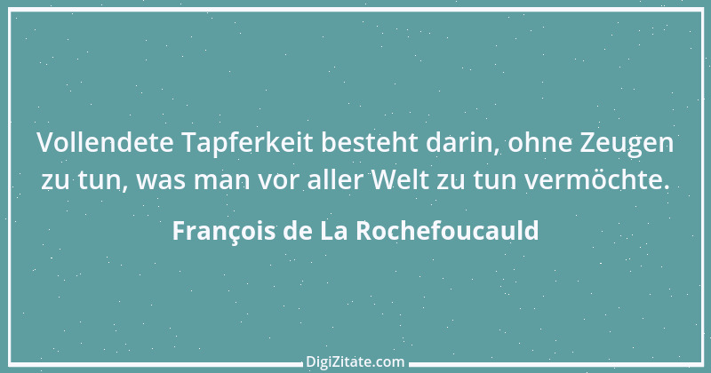 Zitat von François de La Rochefoucauld 213