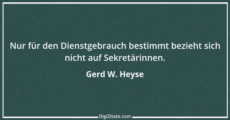 Zitat von Gerd W. Heyse 408