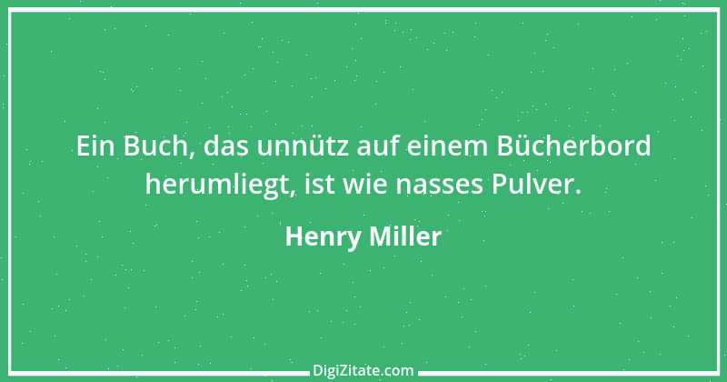 Zitat von Henry Miller 60