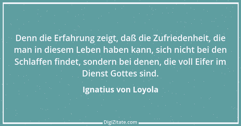 Zitat von Ignatius von Loyola 8