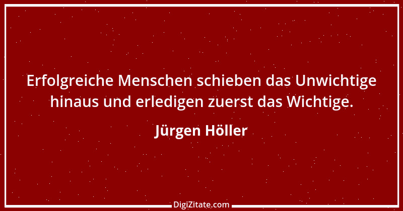 Zitat von Jürgen Höller 2