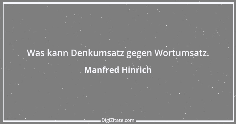 Zitat von Manfred Hinrich 3474