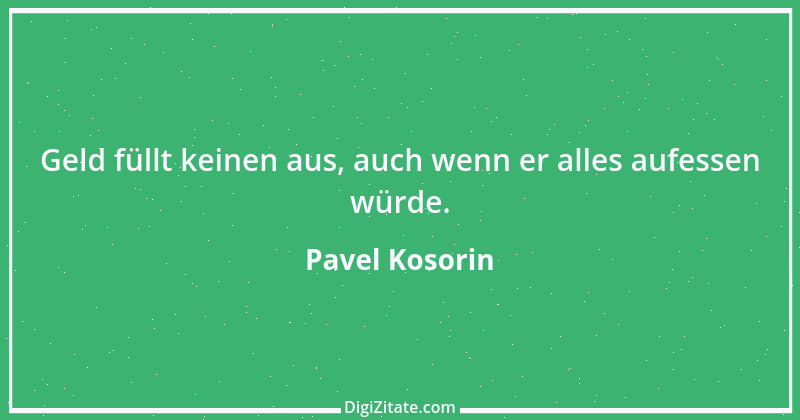 Zitat von Pavel Kosorin 683