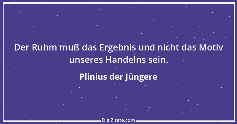 Zitat von Plinius der Jüngere 17