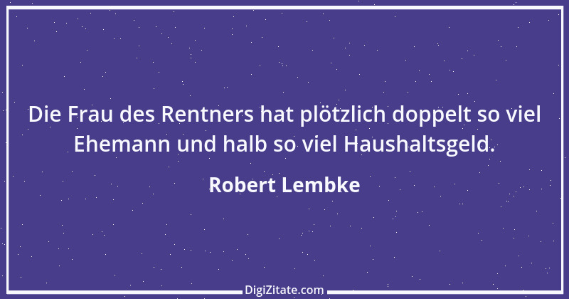 Zitat von Robert Lembke 146