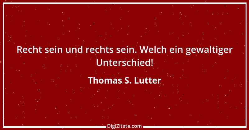 Zitat von Thomas S. Lutter 6