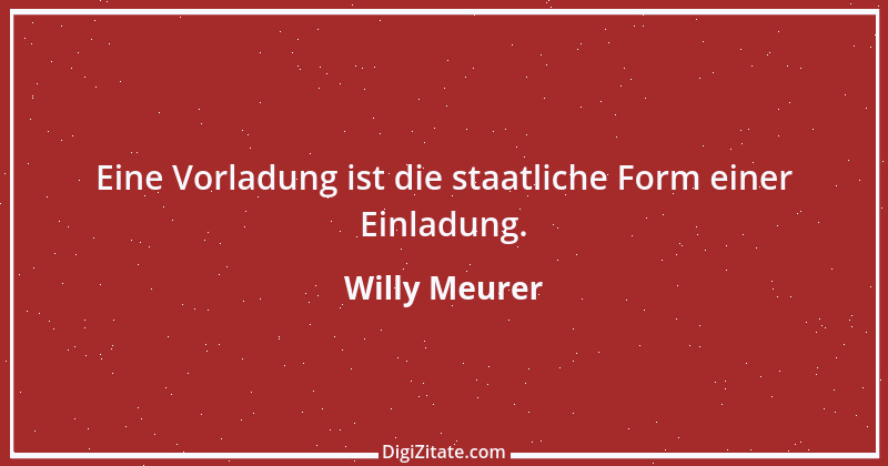 Zitat von Willy Meurer 601