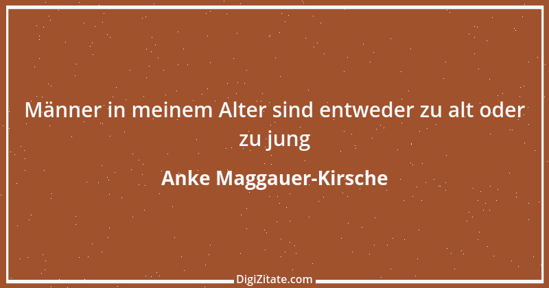 Zitat von Anke Maggauer-Kirsche 598