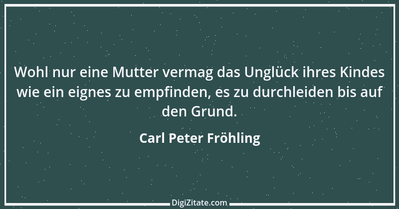 Zitat von Carl Peter Fröhling 18