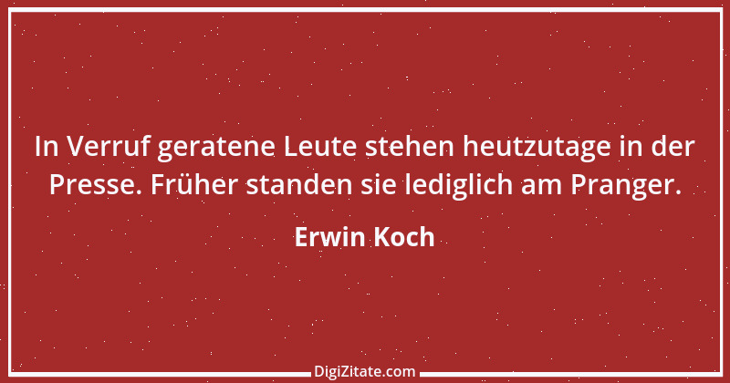 Zitat von Erwin Koch 432