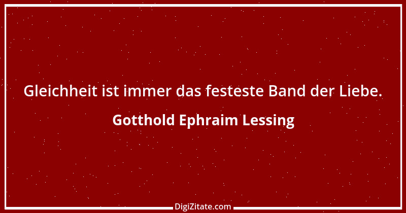 Zitat von Gotthold Ephraim Lessing 223