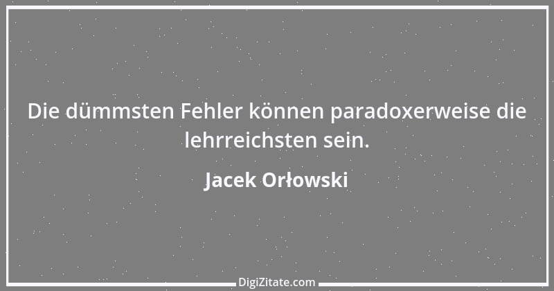 Zitat von Jacek Orłowski 36