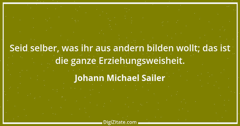 Zitat von Johann Michael Sailer 22