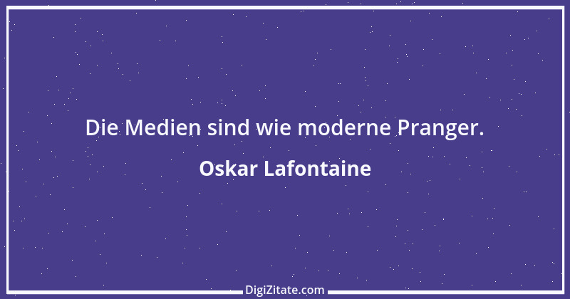 Zitat von Oskar Lafontaine 30