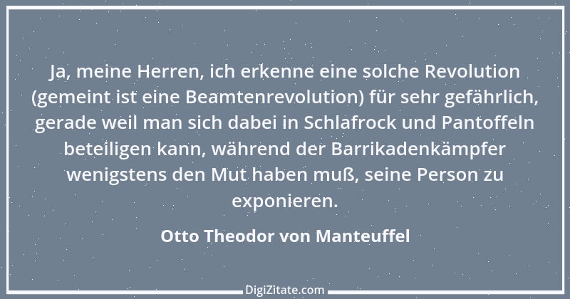 Zitat von Otto Theodor von Manteuffel 1