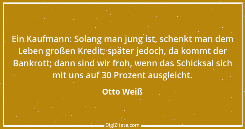 Zitat von Otto Weiß 170