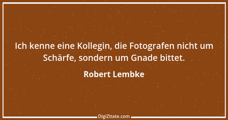 Zitat von Robert Lembke 147