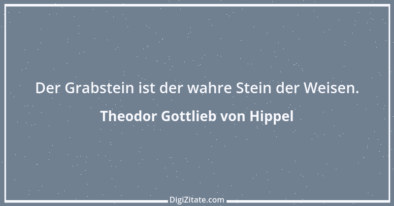 Zitat von Theodor Gottlieb von Hippel 96