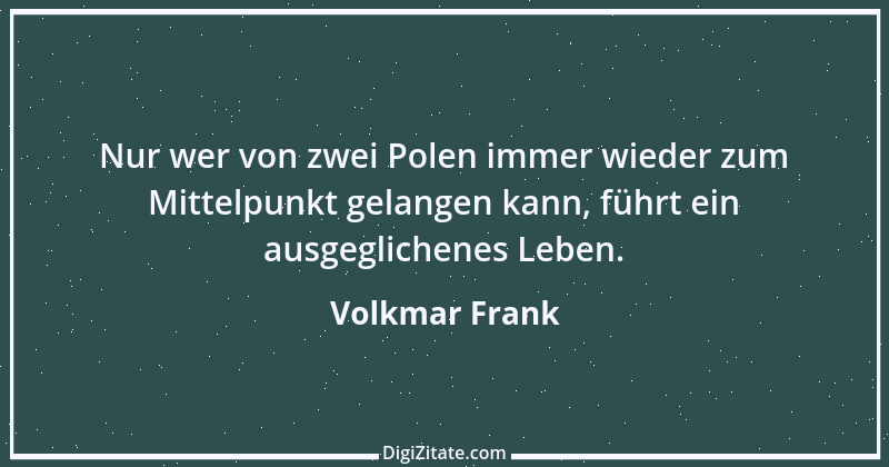 Zitat von Volkmar Frank 139