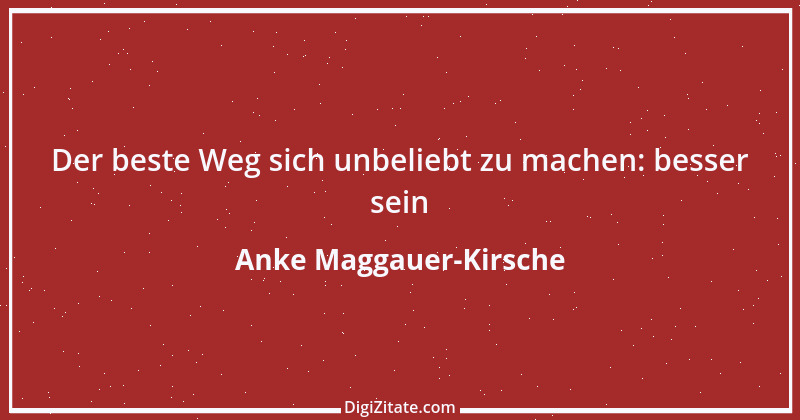 Zitat von Anke Maggauer-Kirsche 599