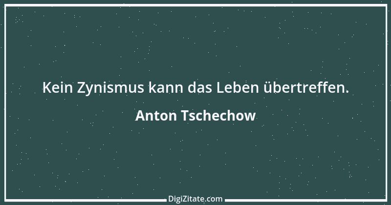 Zitat von Anton Tschechow 35