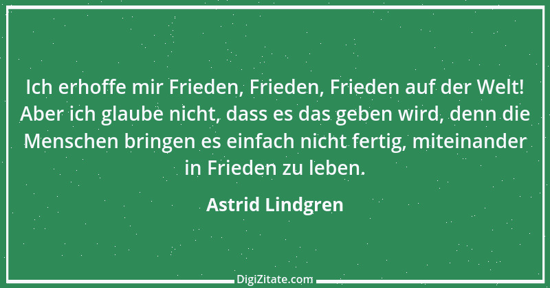 Zitat von Astrid Lindgren 24