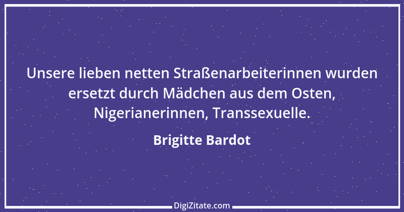 Zitat von Brigitte Bardot 20