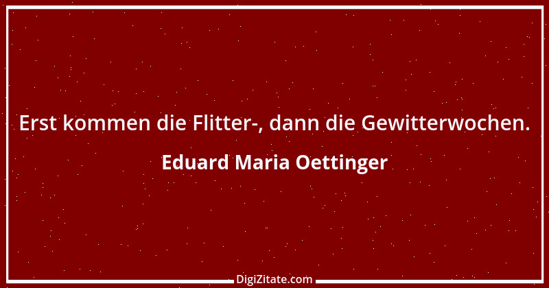 Zitat von Eduard Maria Oettinger 2