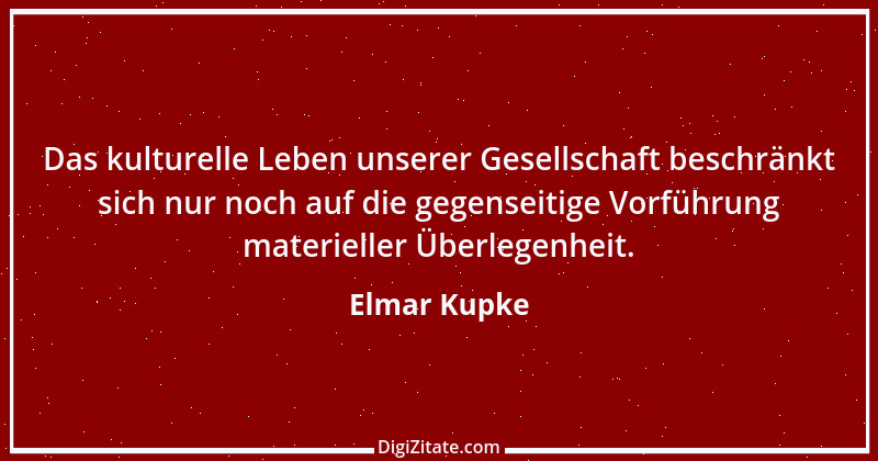 Zitat von Elmar Kupke 632