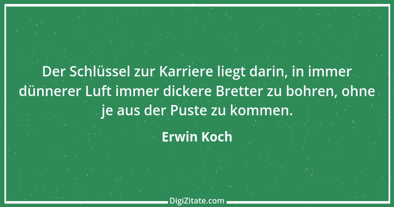 Zitat von Erwin Koch 433