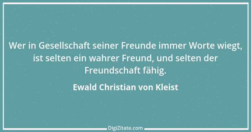 Zitat von Ewald Christian von Kleist 9