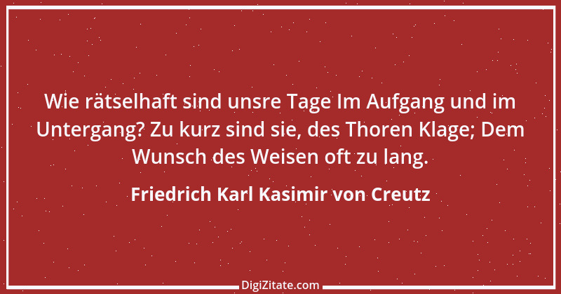 Zitat von Friedrich Karl Kasimir von Creutz 1