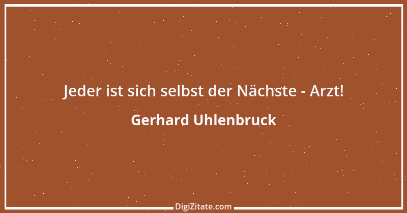 Zitat von Gerhard Uhlenbruck 122