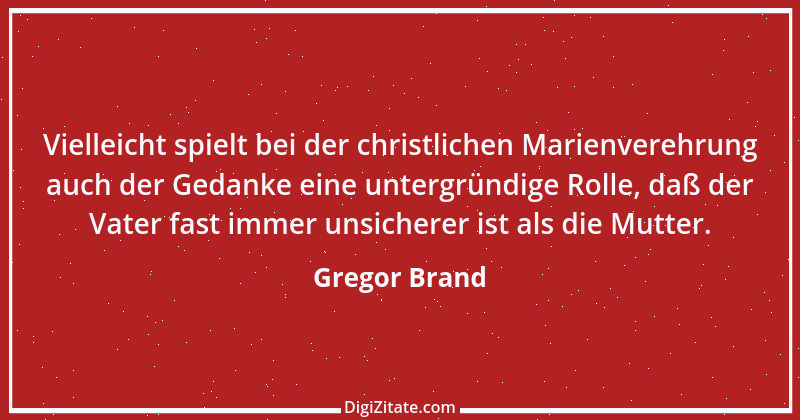 Zitat von Gregor Brand 192