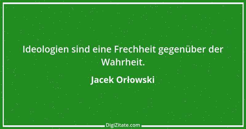 Zitat von Jacek Orłowski 37