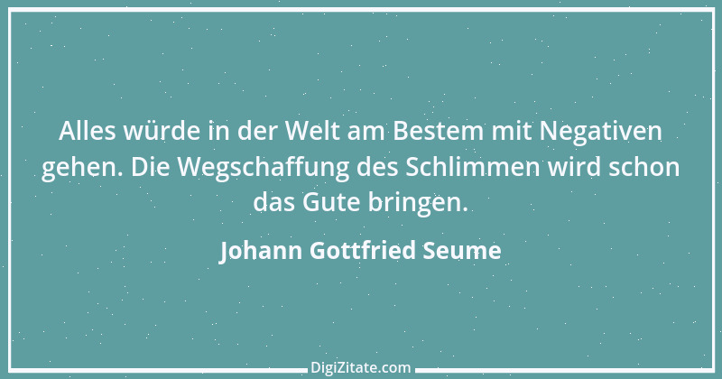 Zitat von Johann Gottfried Seume 235