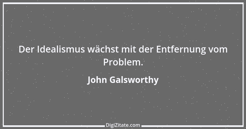 Zitat von John Galsworthy 14