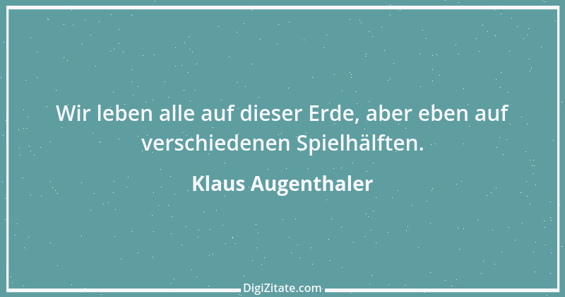 Zitat von Klaus Augenthaler 19