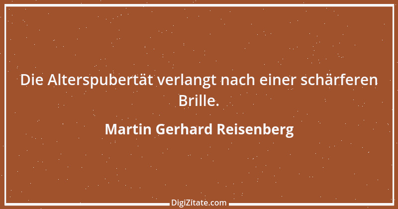 Zitat von Martin Gerhard Reisenberg 617